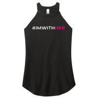 IM With Her Kamala Harris 2024 Women's Perfect Tri Rocker Tank