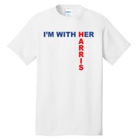 IM With Her Kamala 2024 Tall T-Shirt