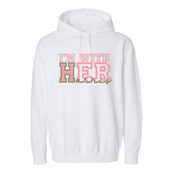 IM With Her Kamala Vote For 2024 President Kamala Harris Garment-Dyed Fleece Hoodie