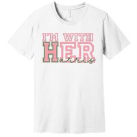 IM With Her Kamala Vote For 2024 President Kamala Harris Premium T-Shirt