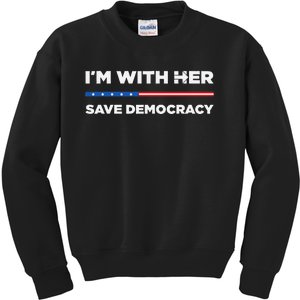 IM With Her Save Democracy 2024 President Kids Sweatshirt