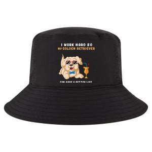 I Work Hard So My Golden Retriver Can Have A Better Life Cool Comfort Performance Bucket Hat