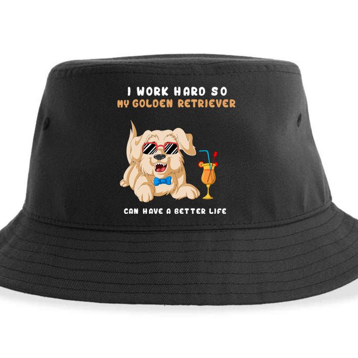 I Work Hard So My Golden Retriver Can Have A Better Life Sustainable Bucket Hat