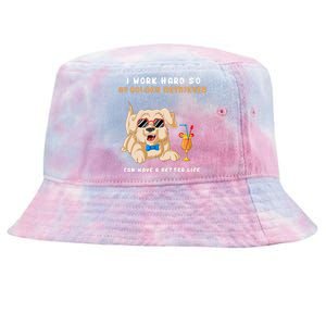 I Work Hard So My Golden Retriver Can Have A Better Life Tie-Dyed Bucket Hat