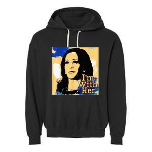 Im With Her Kamala Vote For 2024 President Kamala Harris Garment-Dyed Fleece Hoodie