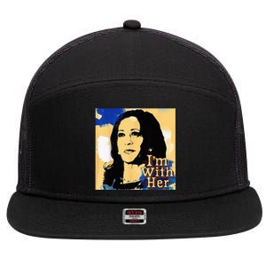 Im With Her Kamala Vote For 2024 President Kamala Harris 7 Panel Mesh Trucker Snapback Hat