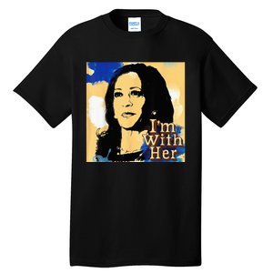 Im With Her Kamala Vote For 2024 President Kamala Harris Tall T-Shirt