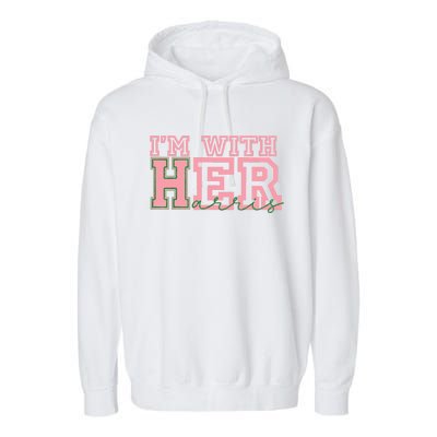 IM With Her Kamala Vote For 2024 President Kamalaharris Garment-Dyed Fleece Hoodie