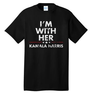 Im With Her Kamala Harris Tall T-Shirt