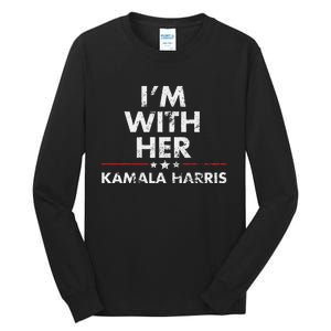 Im With Her Kamala Harris Tall Long Sleeve T-Shirt