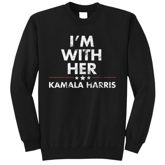 Im With Her Kamala Harris Tall Sweatshirt