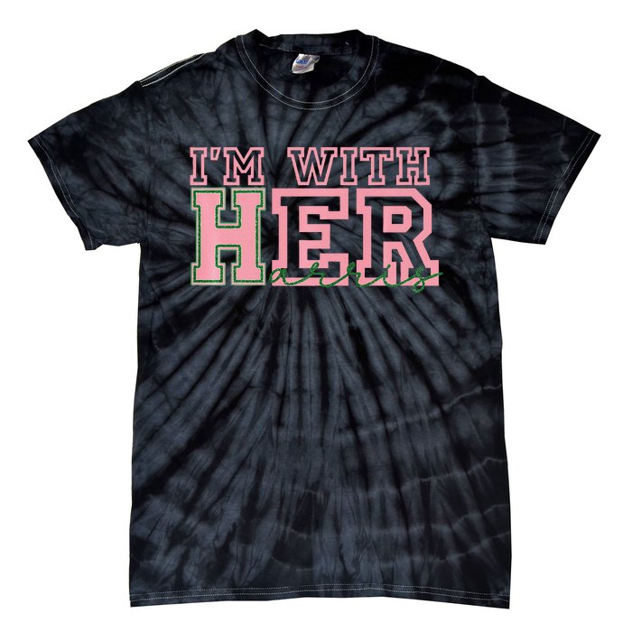 IM With Her Kamala Vote For 2024 President Kamala Harris Tie-Dye T-Shirt