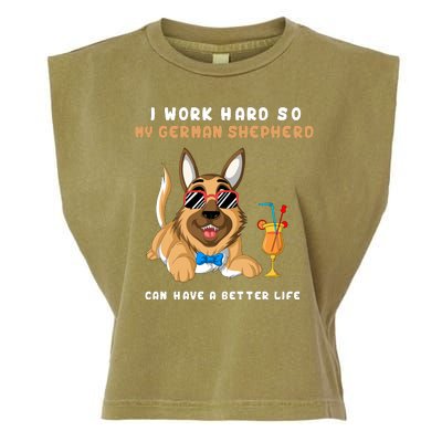 I Work Hard So My German Shepherd Can Have A Better Life Garment-Dyed Women's Muscle Tee