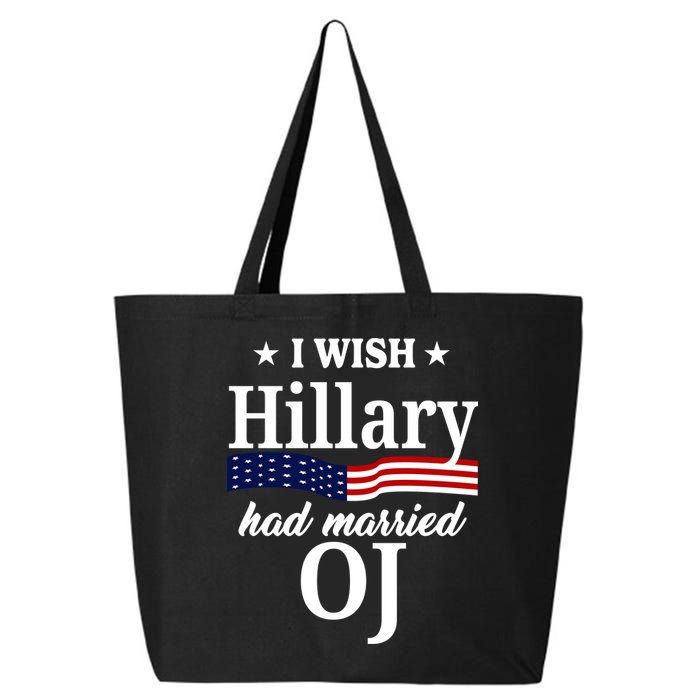I Wish Hillary Had Married Oj Funny Politcal 25L Jumbo Tote