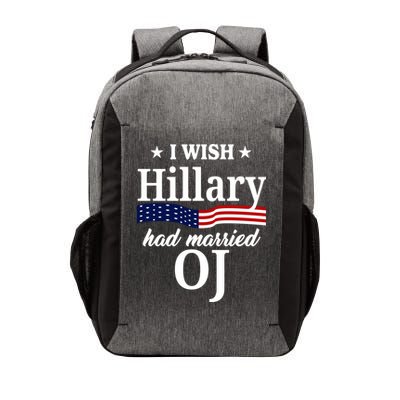I Wish Hillary Had Married Oj Funny Politcal Vector Backpack