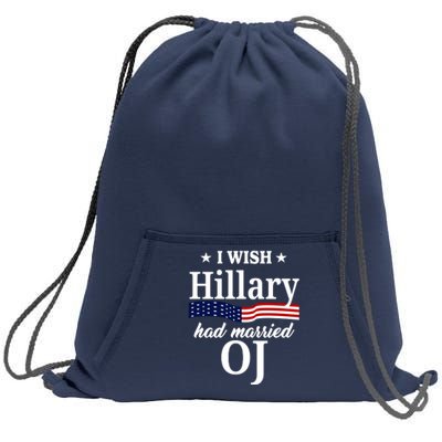 I Wish Hillary Had Married Oj Funny Politcal Sweatshirt Cinch Pack Bag