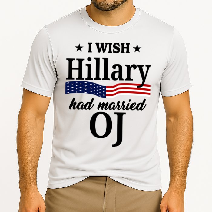 I Wish Hillary Had Married Oj Funny Politcal Performance Shirt