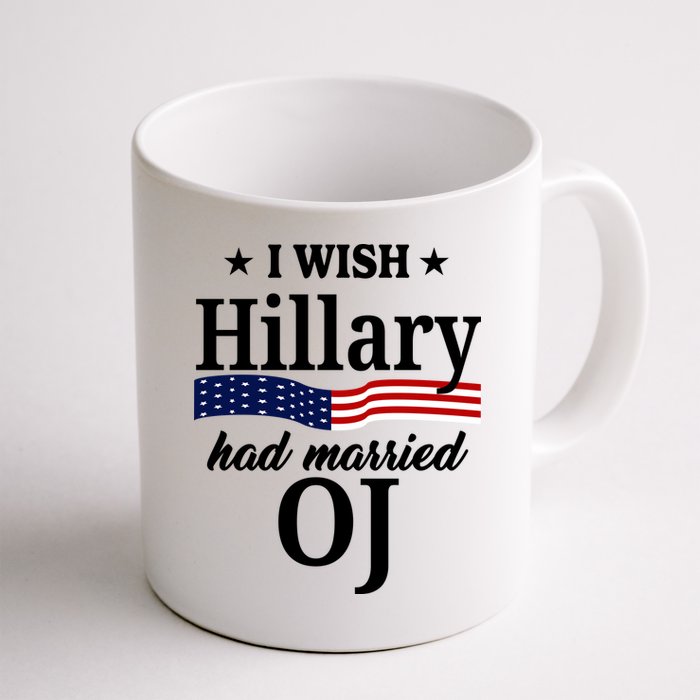 I Wish Hillary Had Married Oj Funny Politcal Mug