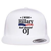 I Wish Hillary Had Married Oj Funny Politcal Flatbill Hat