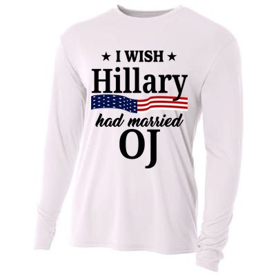 I Wish Hillary Had Married Oj Funny Politcal Cooling Performance Long Sleeve Crew