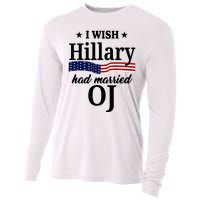 I Wish Hillary Had Married Oj Funny Politcal Cooling Performance Long Sleeve Crew