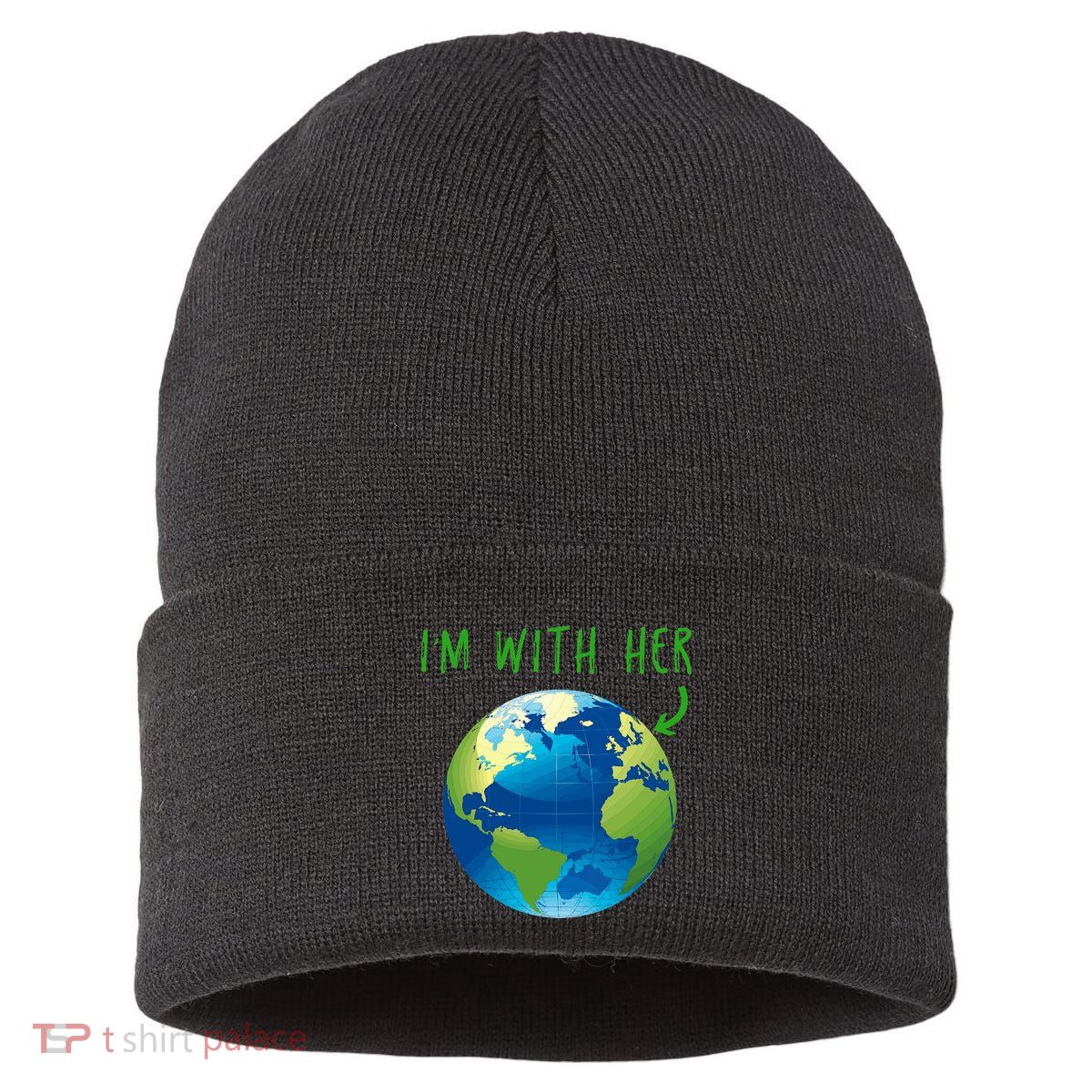 IM With Her Planet Earth Day Climate Change Gift Sustainable Knit Beanie