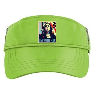 Im With Her Kamala Vote For 2024 President Kamala Harris Adult Drive Performance Visor