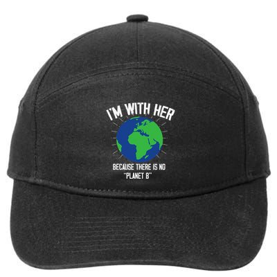 I'm With Her Because, There Is No Planet B Earth Day Mother 7-Panel Snapback Hat