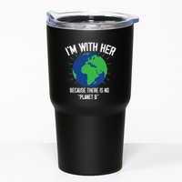 I'm With Her Because, There Is No Planet B Earth Day Mother Tumbler
