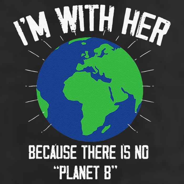 I'm With Her Because, There Is No Planet B Earth Day Mother Trucker Hat