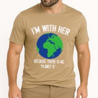 I'm With Her Because, There Is No Planet B Earth Day Mother Performance Shirt