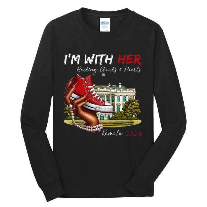 IM With Her Chucks & Pearls Kamala 2024 Gift Tall Long Sleeve T-Shirt