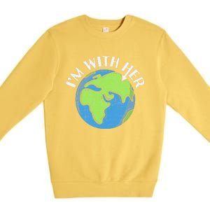 I'm With Her Earth Day Environmental For Green Earth Lover Premium Crewneck Sweatshirt