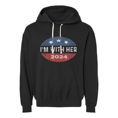 IM With Her Kamala Vote For 2024 President Kamala Harris Garment-Dyed Fleece Hoodie