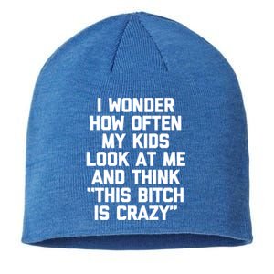 I Wonder How Often My Look At Me And Think Funny Mom Cool Gift Sustainable Beanie