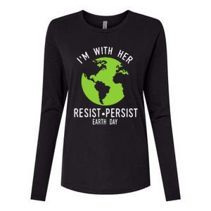 I'm With Her Resist Persist Earth Day Womens Cotton Relaxed Long Sleeve T-Shirt