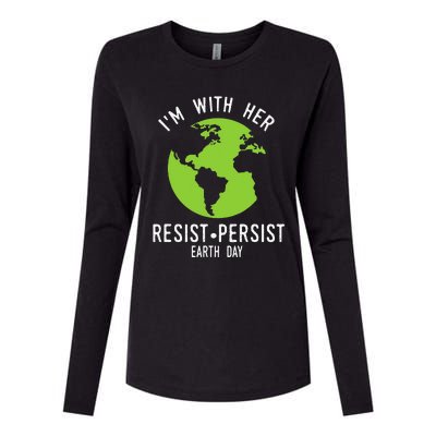 I'm With Her Resist Persist Earth Day Womens Cotton Relaxed Long Sleeve T-Shirt