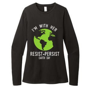 I'm With Her Resist Persist Earth Day Womens CVC Long Sleeve Shirt