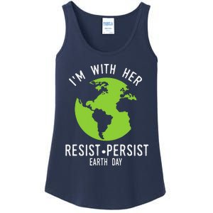 I'm With Her Resist Persist Earth Day Ladies Essential Tank