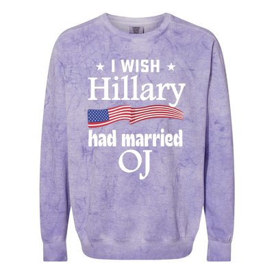 I Wish Hillary Had Married Oj Colorblast Crewneck Sweatshirt