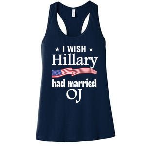 I Wish Hillary Had Married Oj Women's Racerback Tank