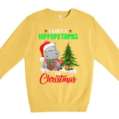 I Wants Hippopotamus For Christmas Xmas Hippos For Zoologist Meaningful Gift Premium Crewneck Sweatshirt