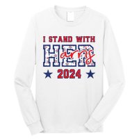 IM With Her President Kamala Election Vote For 2024 President Kamalaharris Long Sleeve Shirt