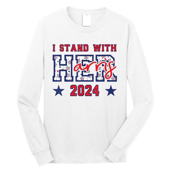 IM With Her President Kamala Election Vote For 2024 President Kamalaharris Long Sleeve Shirt