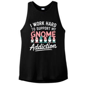 I Work Hard To Support My Gnome Addiction Ladies PosiCharge Tri-Blend Wicking Tank