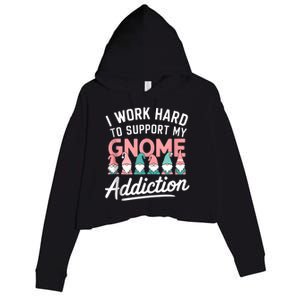 I Work Hard To Support My Gnome Addiction Crop Fleece Hoodie