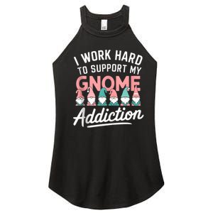 I Work Hard To Support My Gnome Addiction Women's Perfect Tri Rocker Tank