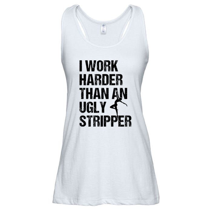 I Work Harder Than An Ugly Stripper Ladies Essential Flowy Tank