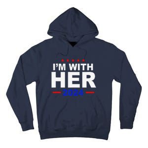 IM With Her Harris Political President Election Tall Hoodie