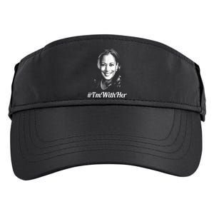 IM With Her Kamala Vote For 2024 President Kamala Harris Adult Drive Performance Visor